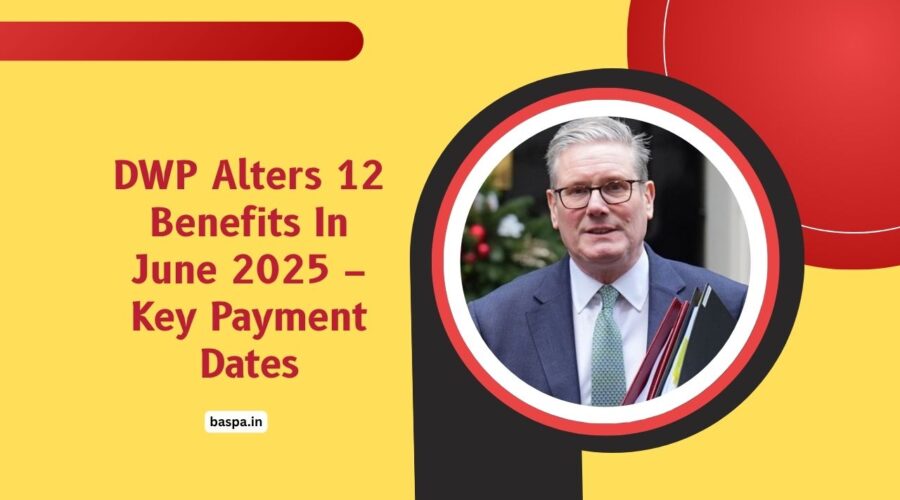 DWP Alters 12 Benefits In June 2025 – Key Payment Dates And Impact On 20 Million Claimants