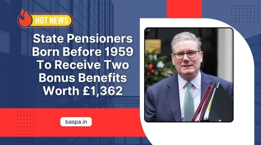 State Pensioners Born Before 1959 To Receive Two Bonus Benefits Worth £1,362