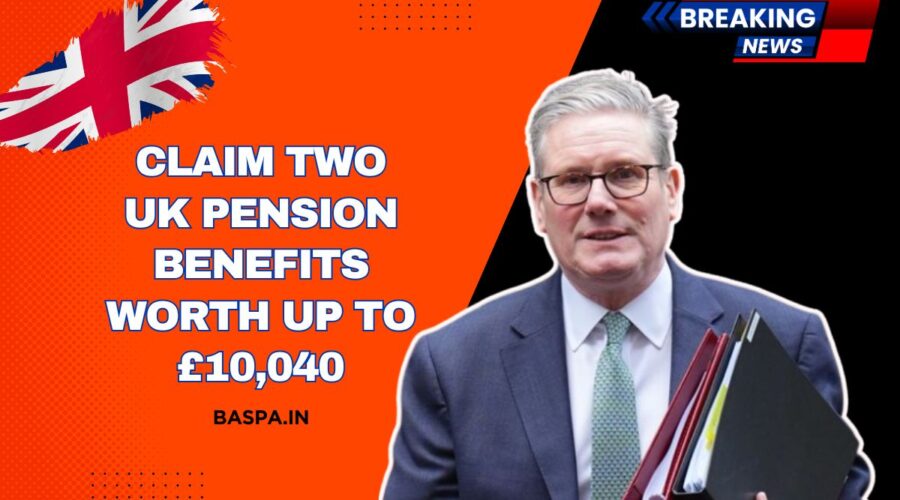 Claim Two UK Pension Benefits Worth Up To £10,040 – Full Guide To Eligibility, Payments & How To Apply