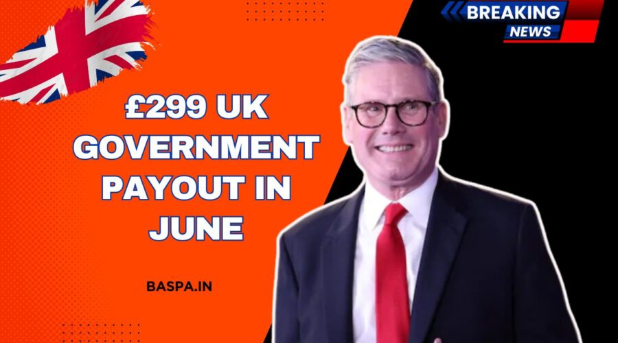 £299 UK Government Payout In June- Find Out If You’re On The List