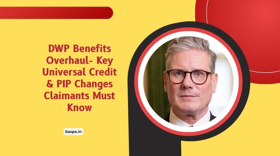 DWP Benefits Overhaul- Key Universal Credit & PIP Changes Claimants Must Know