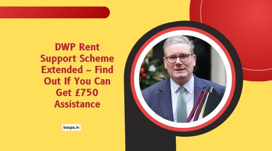 DWP Rent Support Scheme Extended – Find Out If You Can Get £750 Assistance
