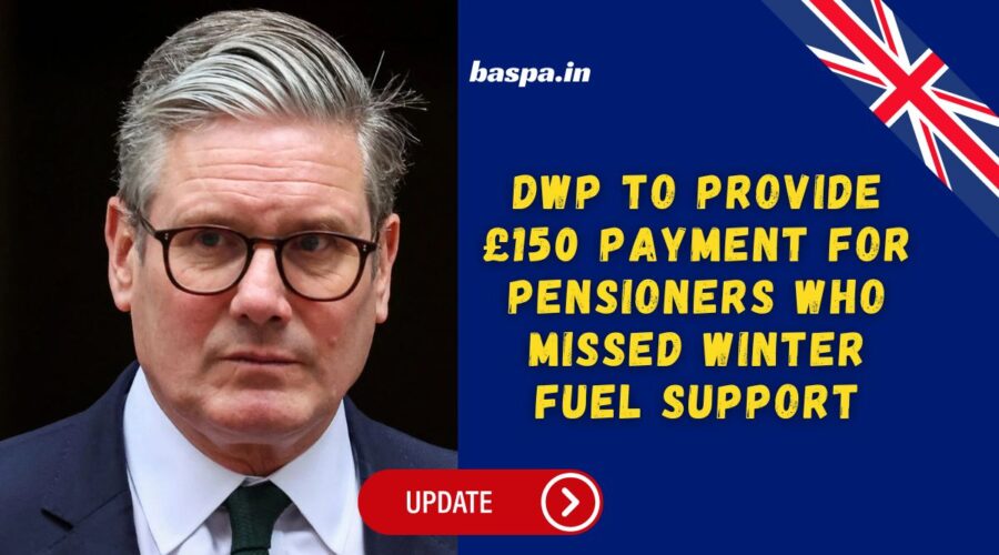 DWP to Provide £150 Payment for Pensioners Who Missed Winter Fuel Support