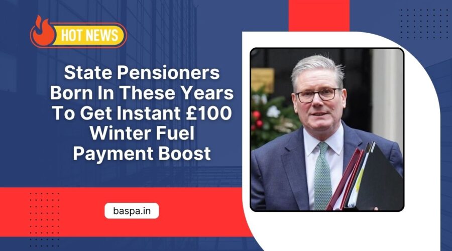 State Pensioners Born In These Years To Get Instant £100 Winter Fuel Payment Boost